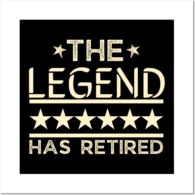 The legend has retired, retirement gift tees Wall Art by JustBeSatisfied